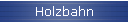Holzbahn